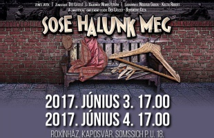 Nyerj páros belépőt a Sose halunk meg című előadására!