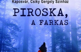 L’art pour l’art Társulat: Piroska, a farkas