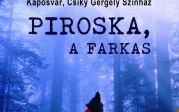 L’art pour l’art Társulat: Piroska, a farkas