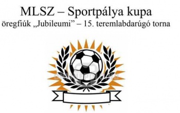 Öregfiúk „Jubileumi” – 15. teremlabdarúgó torna lesz a sporiban