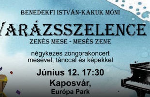 Zene, mese és tánc találkozása: jön a „Varázsszelence” Kaposvárra