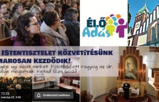 Istentisztelet közvetítések élőben, Kaposvárról!