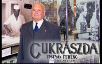 Meghalt a Cukrász - Lestyán Ferencre emlékezünk