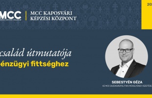 A kormányzat intézkedések családok pénzügyeire gyakorolt hatásáról lesz szó az MCC következő kaposvári rendezvényén