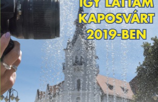 Így láttam Kaposvárt 2019-ben