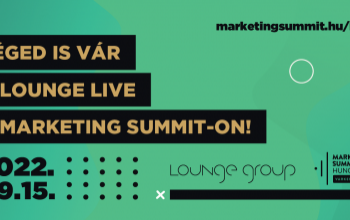 Otthonról is élvezheted – vár a Lounge Live a Marketing Summit-on!