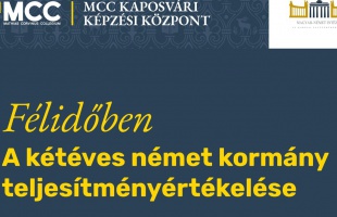 A kétéves német kormány teljesítményét értékelik az MCC kaposvári képzési központjában
