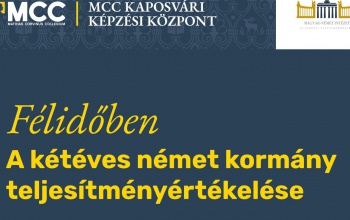 A kétéves német kormány teljesítményét értékelik az MCC kaposvári képzési központjában