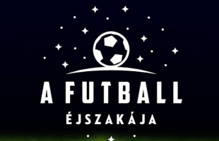 Önt is várják a Futball Éjszakáján