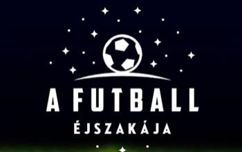 Önt is várják a Futball Éjszakáján